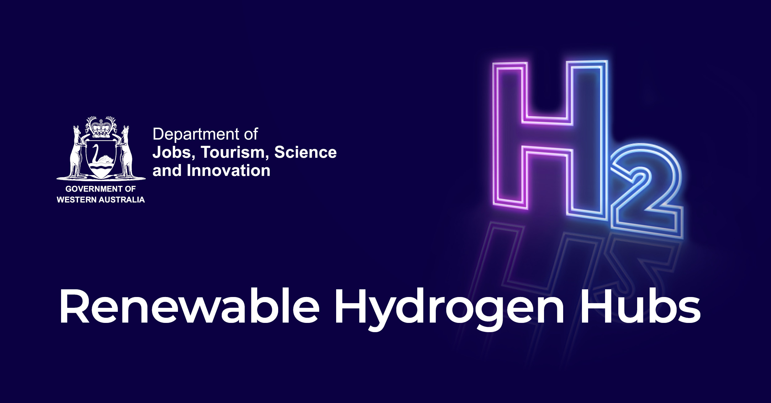 A blue tile that features the text Renewable Hydrogen Hubs along with the hydrogen symbol H2 and the State government crest