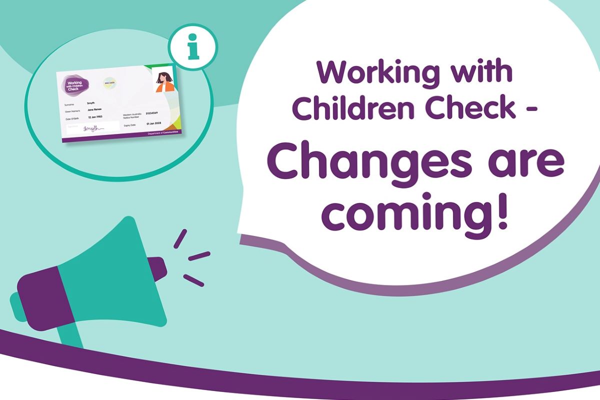 Graphic which says Working with Children Check - Changes are Coming!