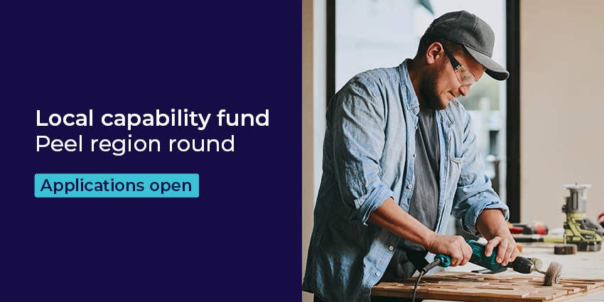 Image: Local capability fund Peel region round applications open