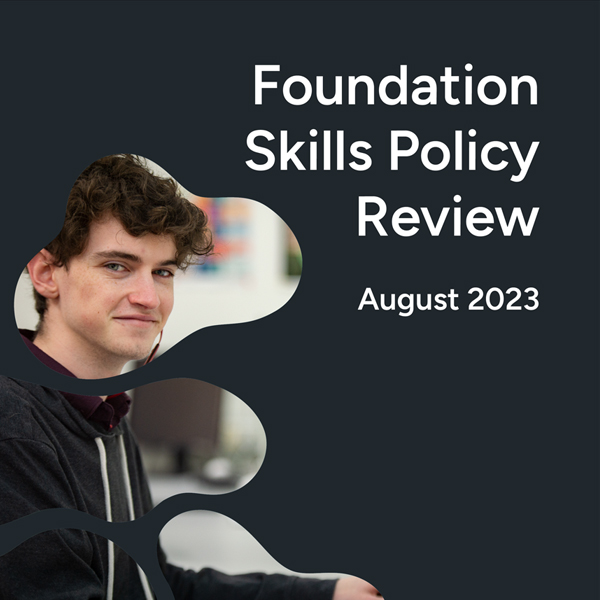 Foundation Skills Policy Review – Report available