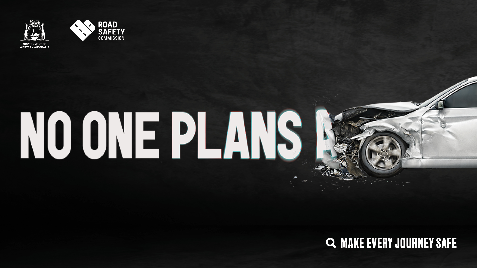 No one plans a crash (white text on black background) next to a car with its bonnet smashed in