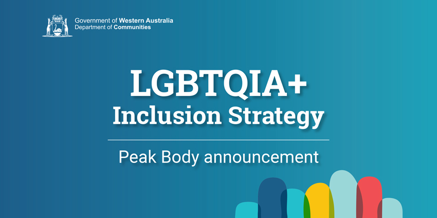 Banner that reads LGBTQIA+ Inclusion Strategy Peak Body Announcement