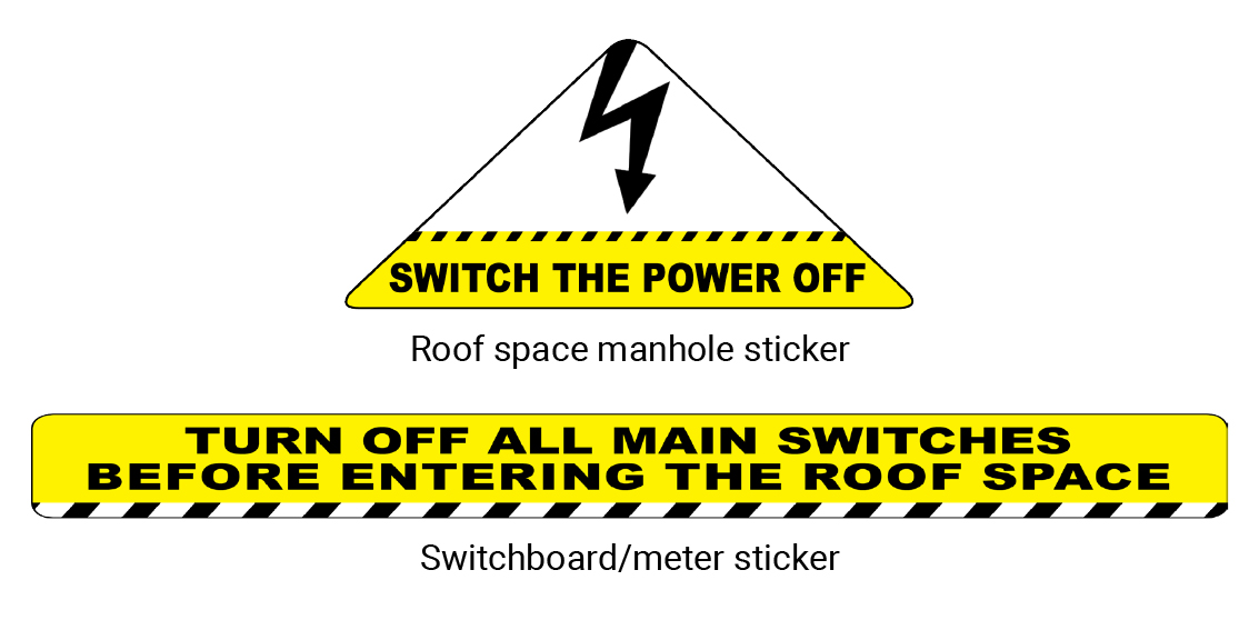 This image depicts "Switch the power off" warning stickers for use on roof space manholes and switchboards or meter boxes. 