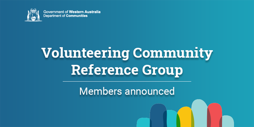 Graphical image with the words "Volunteering Community Reference Group members announced"