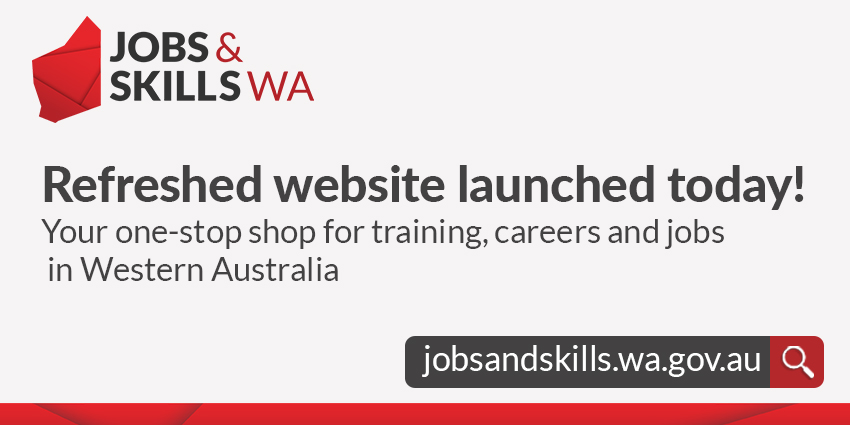 Refreshed website launched today. Your one-stop shop for training, careers and jobs in Western Australia. 