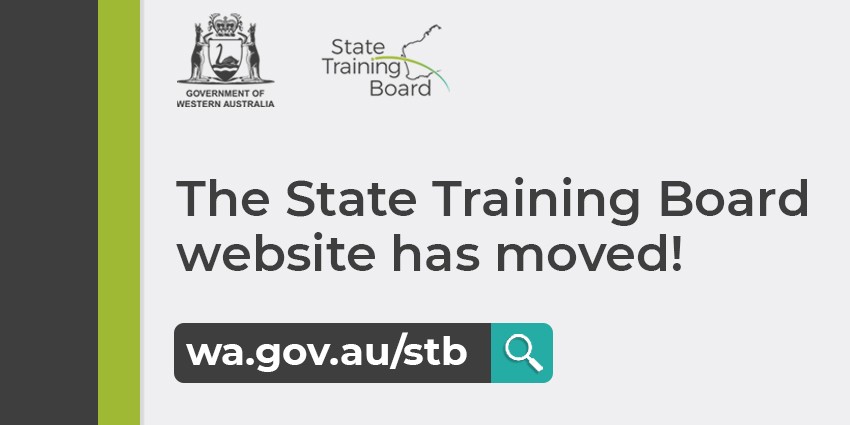 The State Training Board website has moved. Visit WA.gov.au/stb